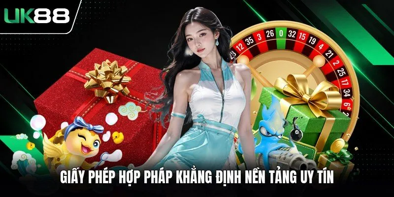 Giấy phép hợp pháp khẳng định nền tảng uy tín