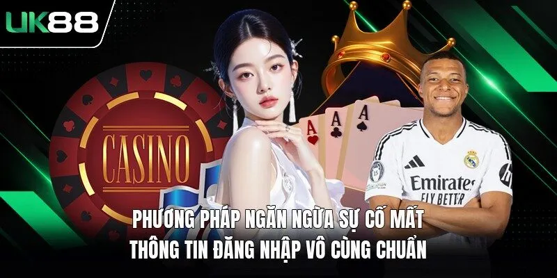 Phương pháp ngăn ngừa sự cố mất thông tin đăng nhập vô cùng chuẩn
