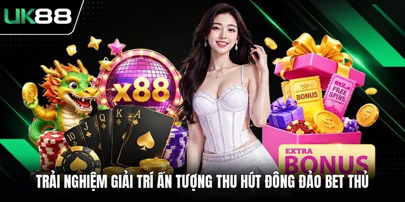 Trải nghiệm giải trí ấn tượng thu hút đông đảo bet thủ